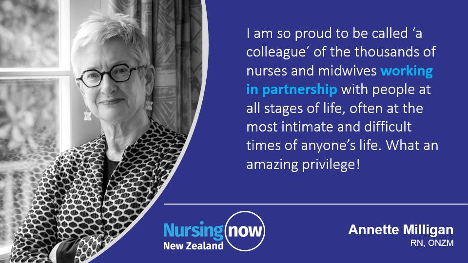 Annette Milligan: I am so proud to be called 'a colleague' of the thousands of nurses and midwives working in partnership with people at all stages of life, often at the most intimate and difficult times of anyone's life. What an amazing privilege! 