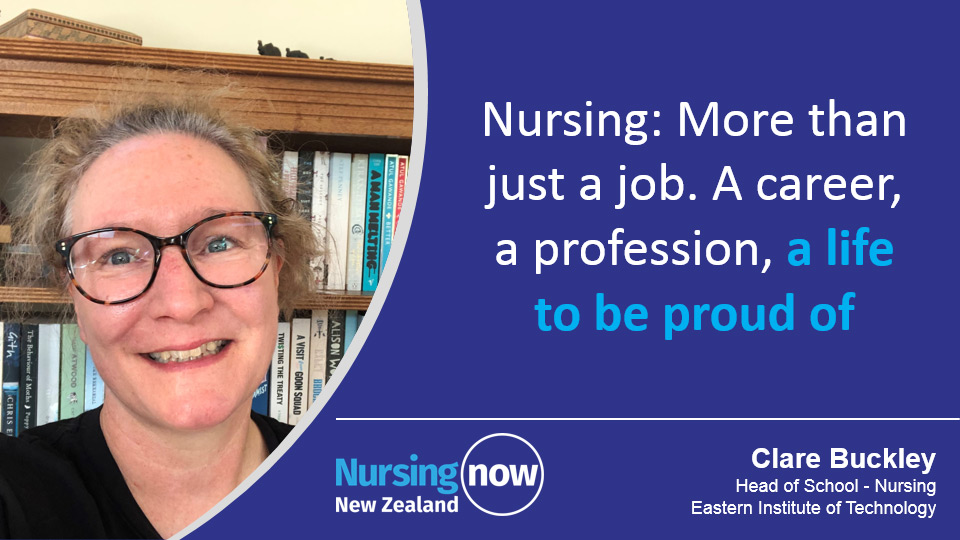 Clare Buckley: Nursing: More than just a job. A career, a profession, a life to be proud of. 