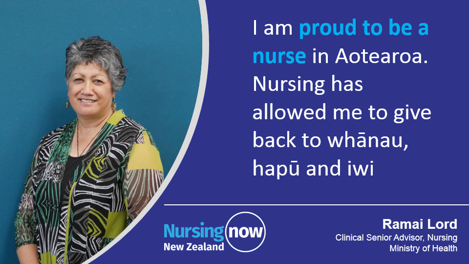 Ramai Lord: I am proud to be a nurse in Aotearoa. Nursing has allowed me to give back to whānau, hapū and iwi. 