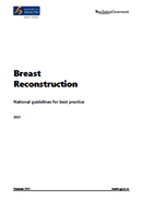 Breast Reconstruction: National guidelines for best practice. 