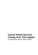 Cancer patient survival - change over time update - covering the period 1994 to 2009 cover