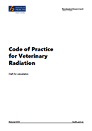 Code of Practice for Veterinary Radiation – Draft for consultation. 