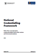 National Credentialling Framework: Pelvic floor reconstructive, urogynaecological and mesh revision and removal procedures