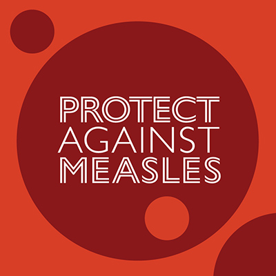 Protect against measles - find out more about how to get immunised