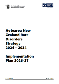Aotearoa New Zealand Rare Disorders Strategy 2024 – 2034: Implementation Plan 2026–27.