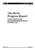 ʹAla Moʹui Progress Report – Pacific Child Health. 