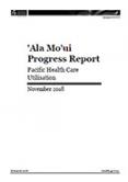 ʹAla Moʹui Progress Report – Pacific Health Care Utilisation. 