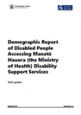 Demographic Report of Disabled People Accessing Manatū Hauora (the Ministry of Health) Disability Support Services. 