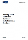 Healthy Food and Drink Guidance – Early Learning Services. 