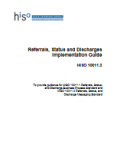 HISO 10011.3 Referrals, Status and Discharges Implementation Guide. 