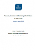 Research, Evaluation and Monitoring of Illicit Tobacco in New Zealand: Baseline report 2022. 