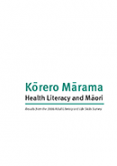 Kōrero Mārama: Health Literacy and Māori Results from the 2006 Adult Literacy and Life Skills Survey. 