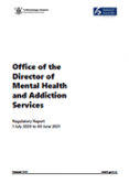 Office of the Director of Mental Health and Addiction Services Regulatory Report. 