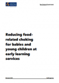 Reducing food-related choking for babies and young children at early learning services. 