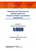 Repealing and Replacing the Mental Health Act: Analysis of Public Consultation Submissions. 