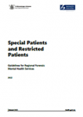 Special Patients and Restricted Patients: Guidelines for Regional Forensic Mental Health Services 2022. 