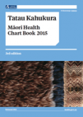 Tatau Kahukura: Māori Health Chart Book 2015, 3rd edition