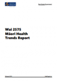 Wai 2575 Māori Health Trends Report. 