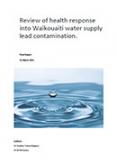 Review of health response into Waikouaiti water supply lead contamination. 