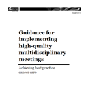 Guidance for implementing high-quality multidisciplinary meetings. 