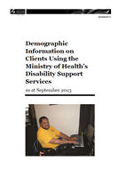 Demographic Information on Clients Using the Ministry of Health’s Disability Support Services. 