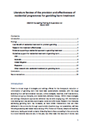 Literature Review of the provision and effectiveness of residential programmes for gambling harm treatment. 