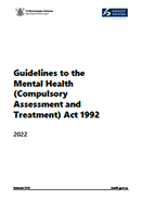 Guidelines to the Mental Health (Compulsory Assessment and Treatment) Act 1992. 