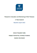 Research, Evaluation and Monitoring of Illicit Tobacco in New Zealand: Baseline report 2022. 