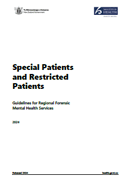 Special Patients and Restricted Patients: Guidelines for Regional Forensic Mental Health Services. 