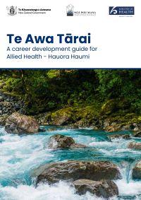 Te Awa Tārai – A career development guide for Allied Health. 