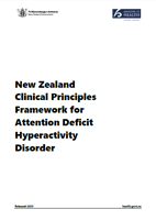 New Zealand Clinical Principles Framework for Attention Deficit Hyperactivity Disorder. 