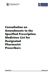 Consultation on Amendments to the Specified Prescription Medicines List for Designated Pharmacist Prescribers. 