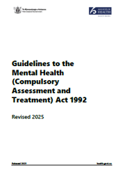 Guidelines to the Mental Health (Compulsory Assessment and Treatment) Act 1992