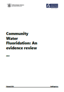 Community Water Fluoridation: An evidence review. 