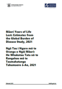 Māori Years of Life Lost: Estimates from the Global Burden of Disease Study, 2021. 